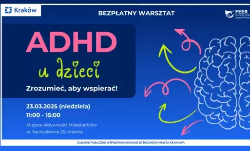 Zdjęcie do Zrozumieć ADHD u dzieci &ndash; Klucz do skutecznego wsparcia! Bezpłatne warsztaty dla rodzic&oacute;w i nauczycieli